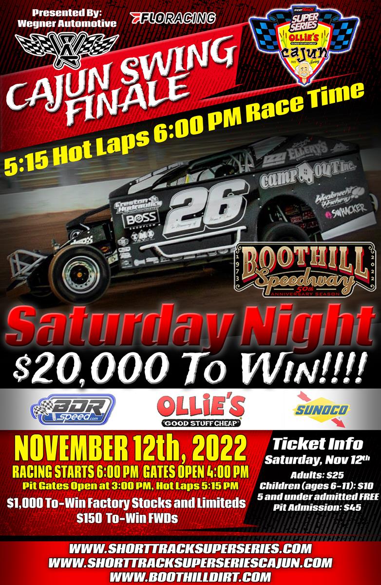 Friday night's Cajun Swing event has been rained out. Saturday night's $20,000 To-Win STSS Program start time moved to 6 PM.