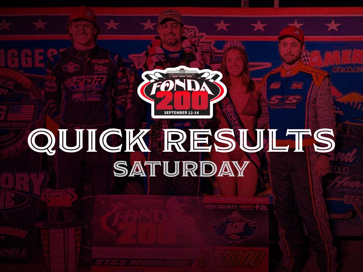 FONDA SPEEDWAY QUICK RESULTS 9/14/2024 THE FONDA 200