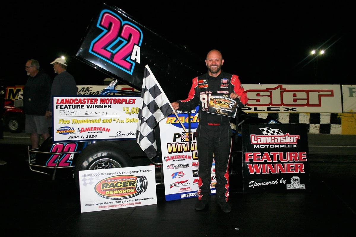 Bobby Santos III Wins Must-See Racing Sprints Debut at Lancaster Motorplex
