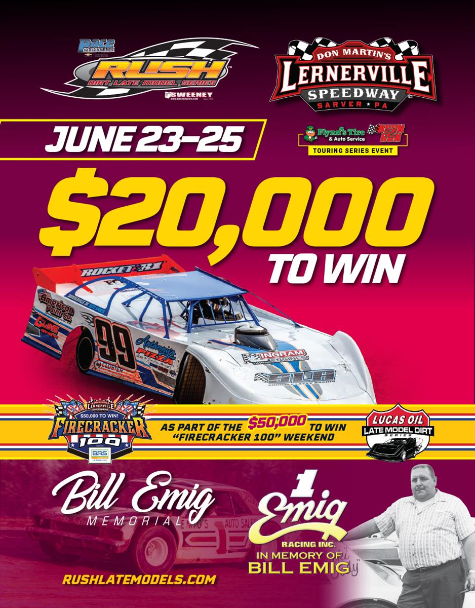 "BILL EMIG MEMORIAL" CLIMBS TO ALL-TIME RUSH LATE MODEL HIGH OF $20,000 TO-WIN, $51,300+ TOTAL FEATURE PURSE; PART OF THE BLOCKBUSTER $50,000 TO-WIN L