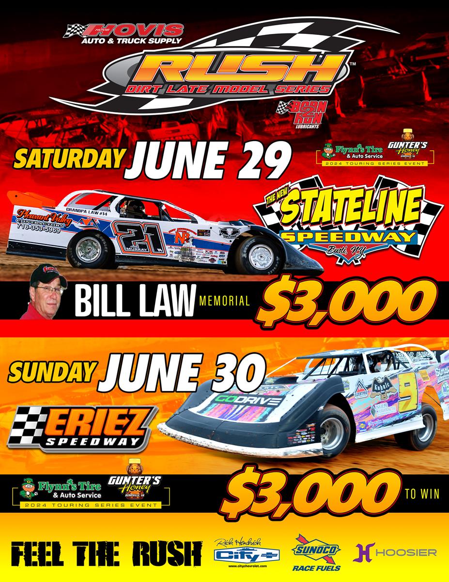 HOVIS RUSH LATE MODEL FLYNN'S TIRE/GUNTER'S HONEY TOUR SET FOR A DOUBLEHEADER WEEKEND WITH RESCHEDULED EVENTS SATURDAY AT STATELINE FOR "BILL LAW MEMO