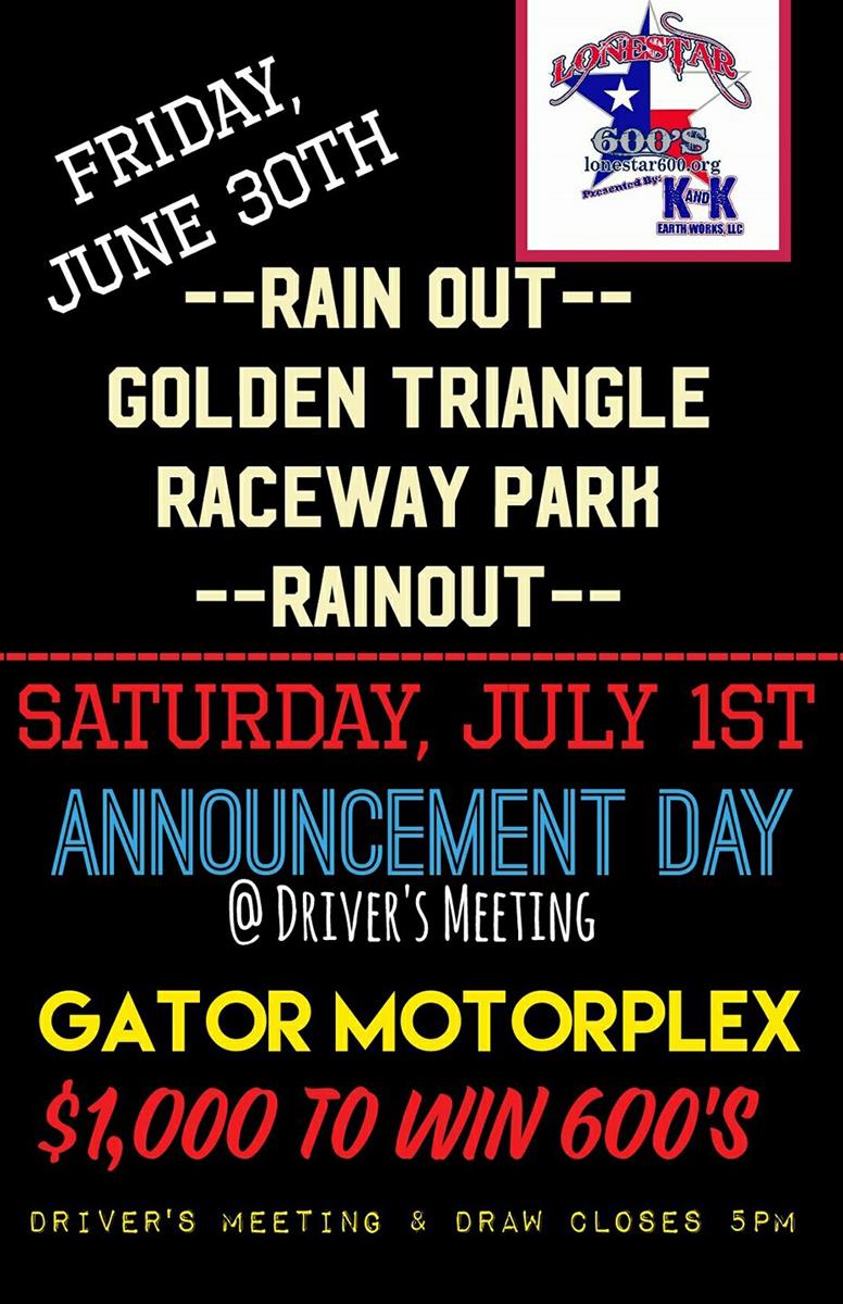 Fri Jun 30th GTRP RAINED OUT Sat Gator Motorplex 100% Still On