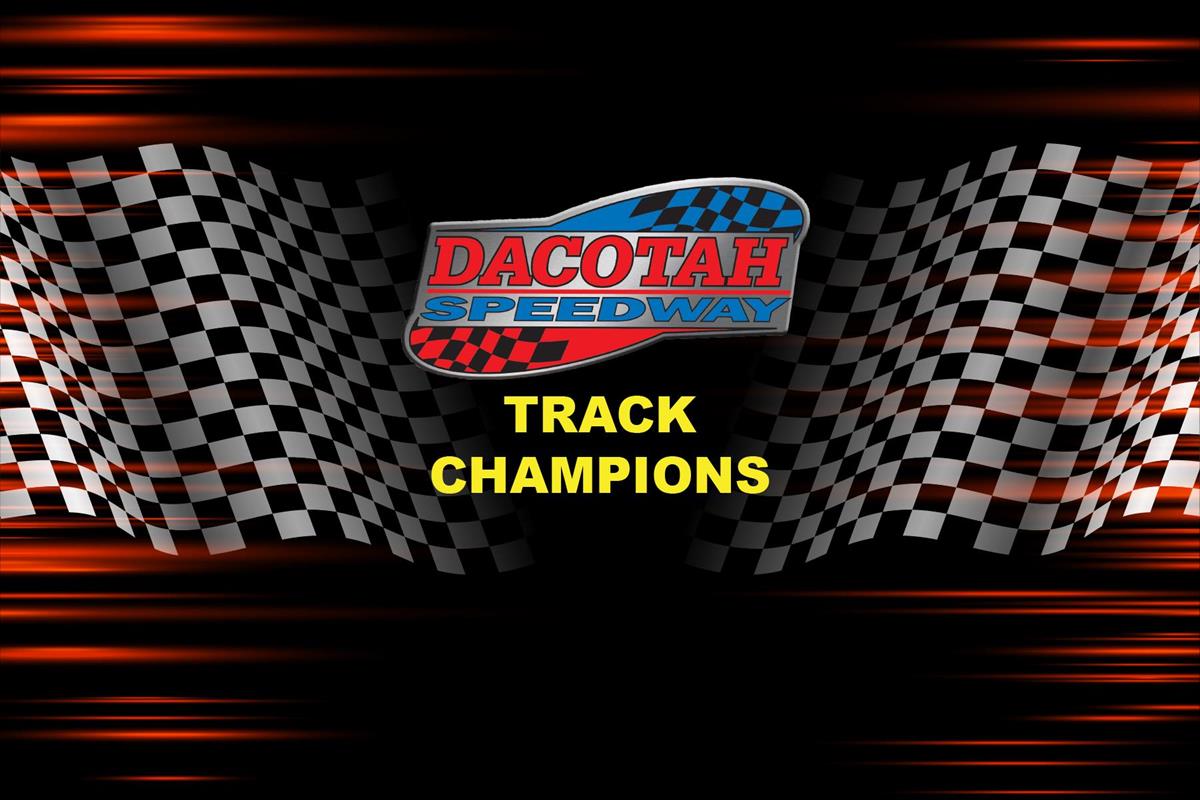 DACOTAH SPEEDWAY 2021 TRACK CHAMPIONS