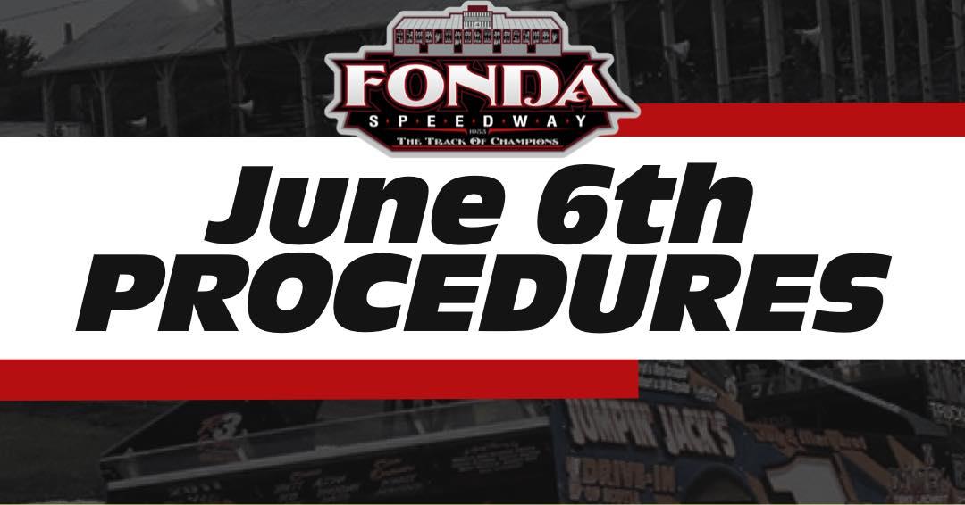 Fonda Speedway Open Practice Procedure for Saturday, June 6