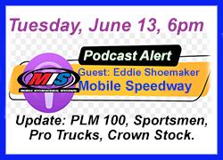 LEARN WHAT'S UP AT MOBILE SPEEDWAY ON TUESDAY PODCAST 6PM.