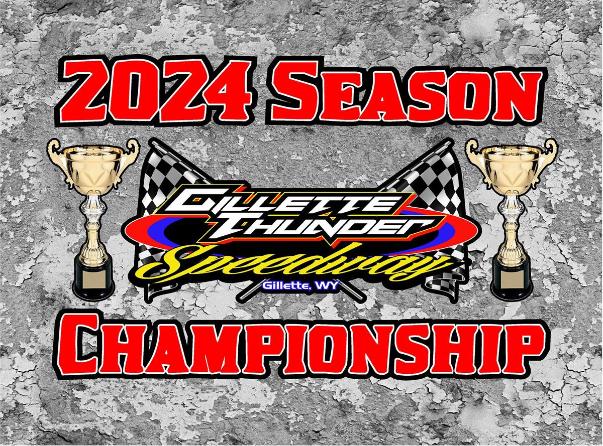 This Saturday night @ Gillette Thunder Speedway, 2024 Points Championship Night.