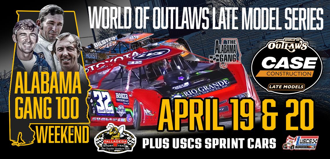 Talladega Short Track | Alabama Gang 100- April 19th&20th!