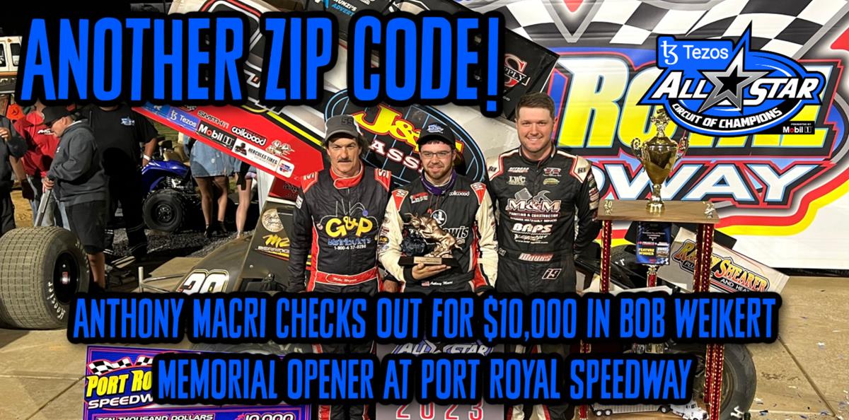 Anthony Macri checks out for $10,000 in Bob Weikert Memorial opener at Port Royal Speedway