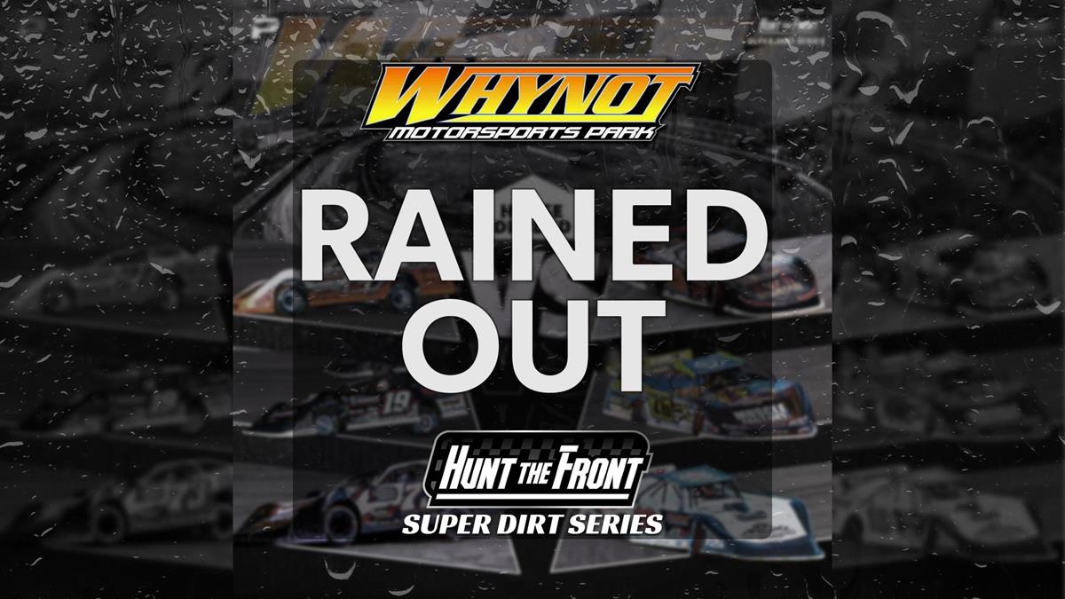 Severe Weather Cancels Whynot's HTF Series Weekend
