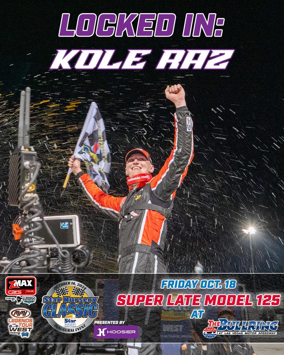Kole Raz Confirmed for Star Nursery Classic Super Late Model 125