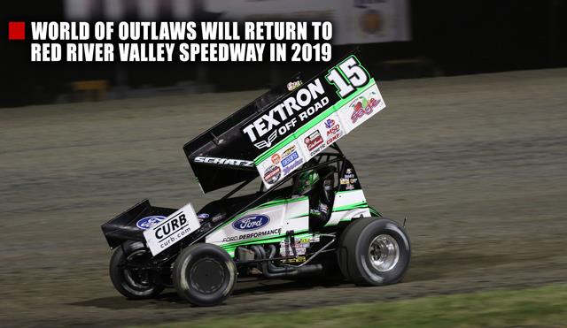 Newly crowned 10-time champion, Donny Schatz, and the World of Outlaws Sprint Cars will return to Red River Valley Speedway in West Fargo in 2019.