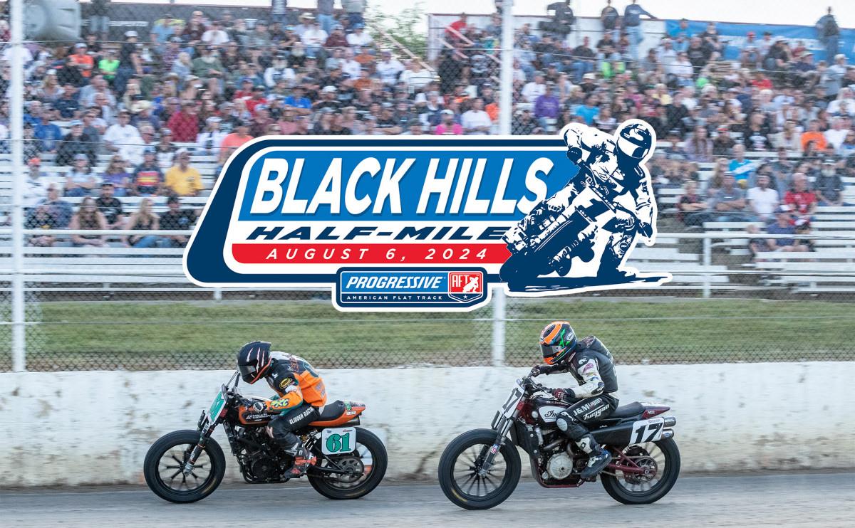 Tickets on Sale NOW, August 6th 2024 American Flat Track returns for the Black Hills Half-Mile