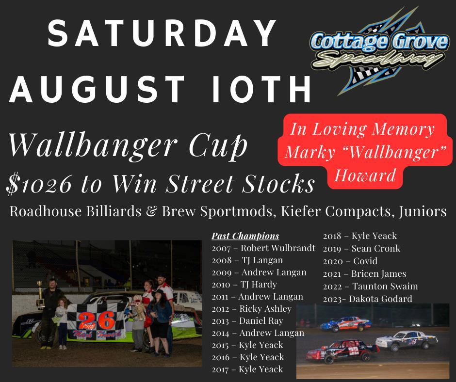 WALLBANGER CUP THIS SATURDAY, AUGUST 10TH AT COTTAGE GROVE SPEEDWAY!!