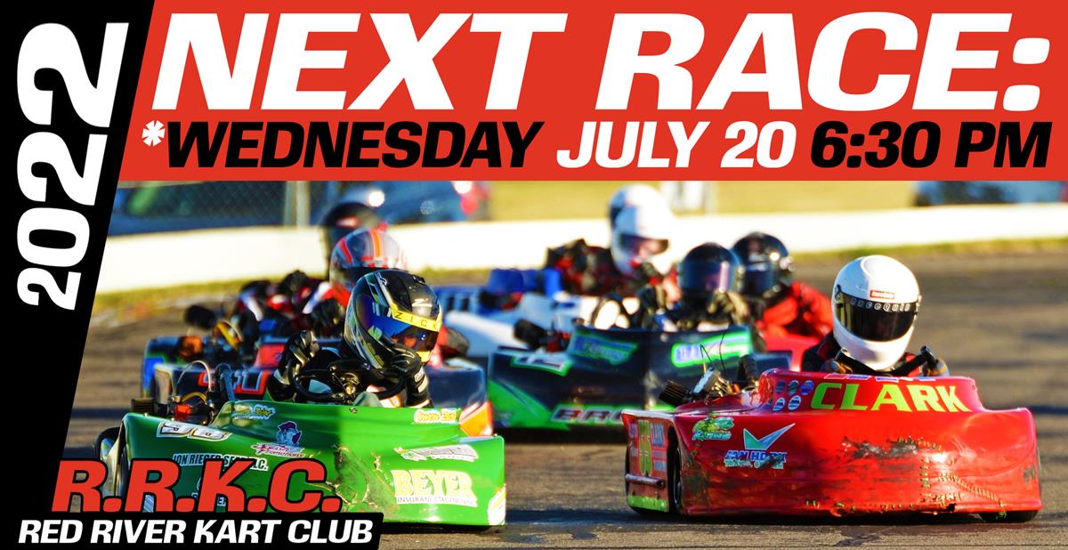 NEXT RACE: *WEDNESDAY, JULY 20