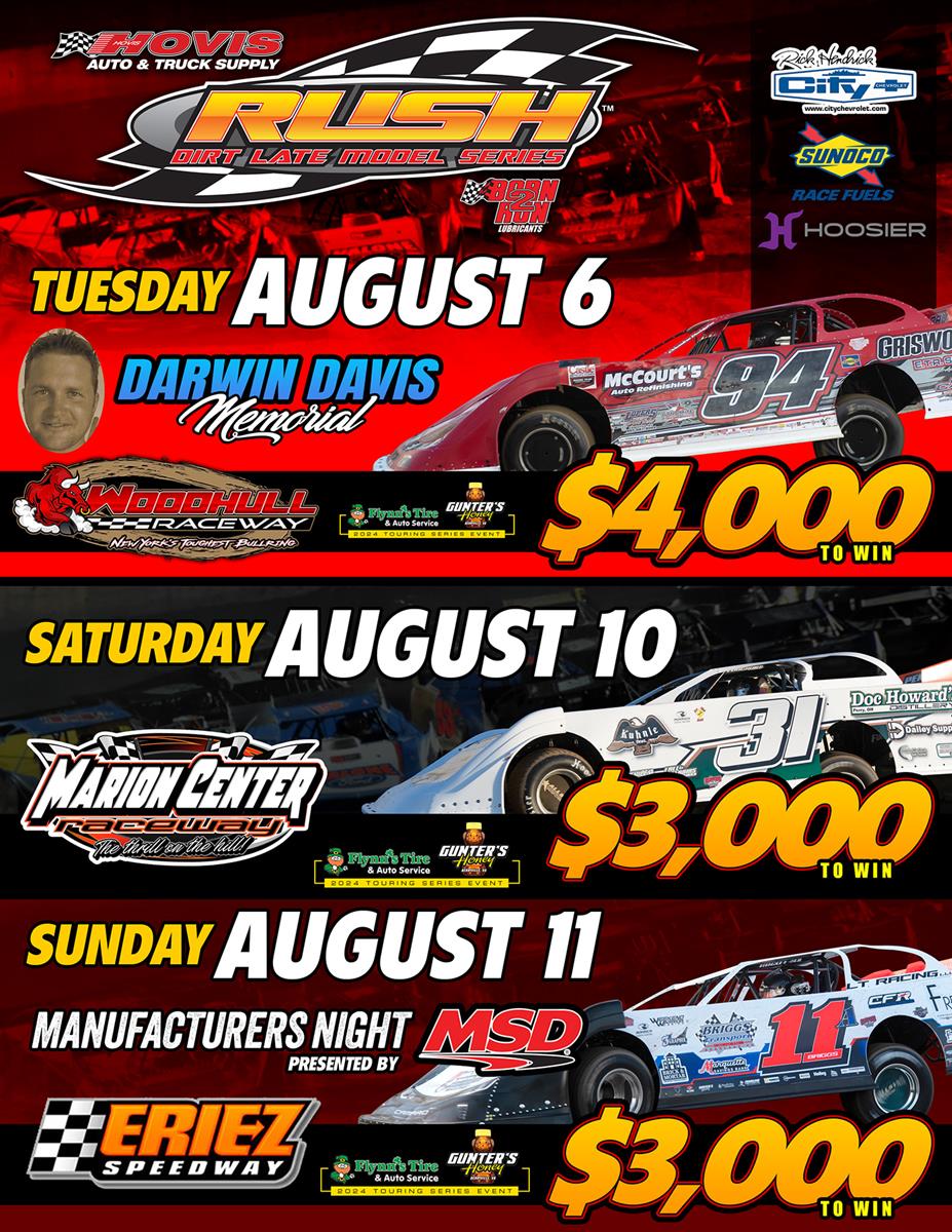 HUGE WEEK FOR HOVIS RUSH LATE MODEL FLYNN'S TIRE/GUNTER'S HONEY TOUR WITH WOODHULL TUESDAY FOLLOWED BY MARION CENTER & ERIEZ FOR "MANUFACTURERS NIGHT"