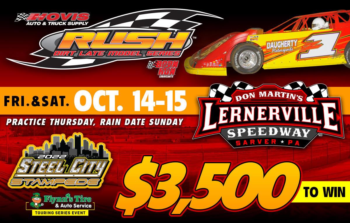 HOVIS RUSH SERIES TO CLOSE OUT 2022 THIS WEEKEND AT LERNERVILLE FOR "STEEL CITY STAMPEDE" WITH FLYNN'S TIRE LATE MODEL & SPORTSMAN MOD TOUR PLUS RUSH