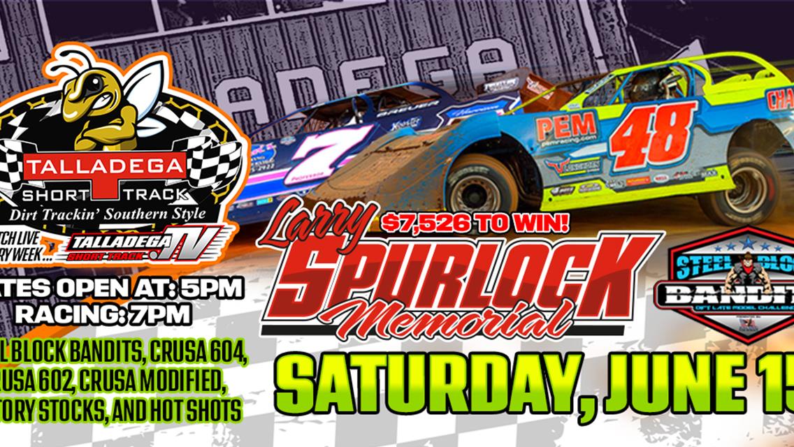 Talladega Short Track | Larry Spurlock Memorial with Steel Block Bandits | June 15th!
