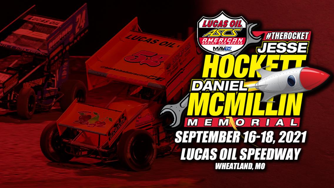 Format, Times, and More: Hockett/McMillin Memorial | Lucas Oil Speedway | September 16-18, 2021