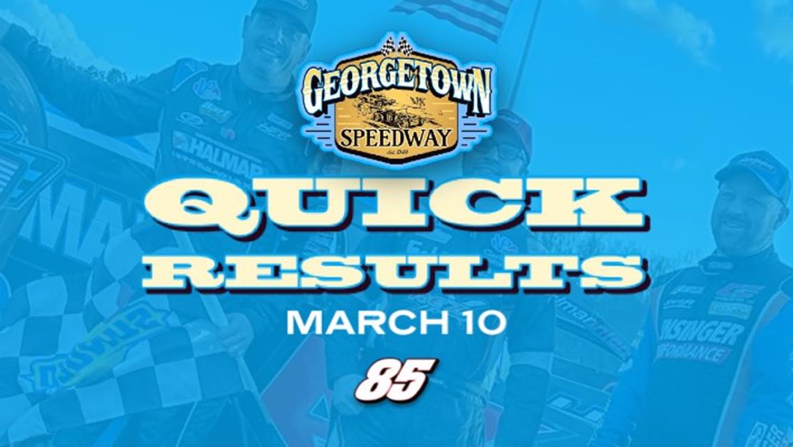 ‘JAKE MARINE MEMORIAL’ RESULTS SUMMARY – GEORGETOWN SPEEDWAY SUNDAY, MARCH 10, 2024