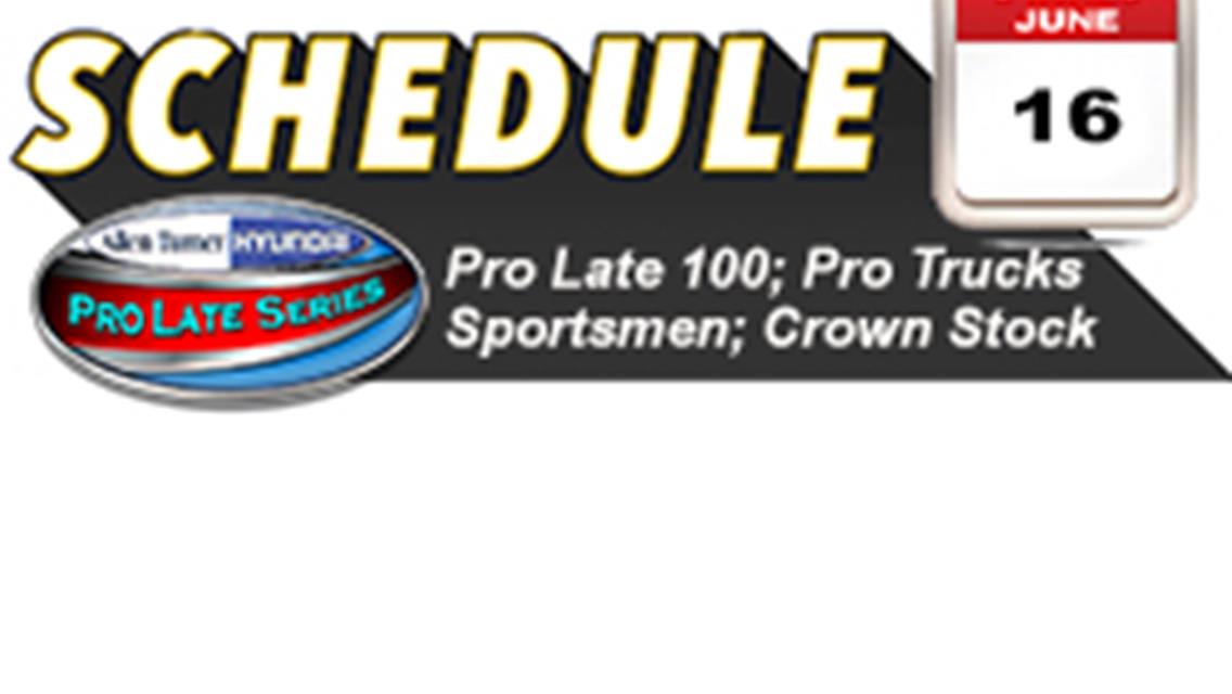 Schedule Set For Allen Turner Hyundai Pro Late Model 100 on June 16th.