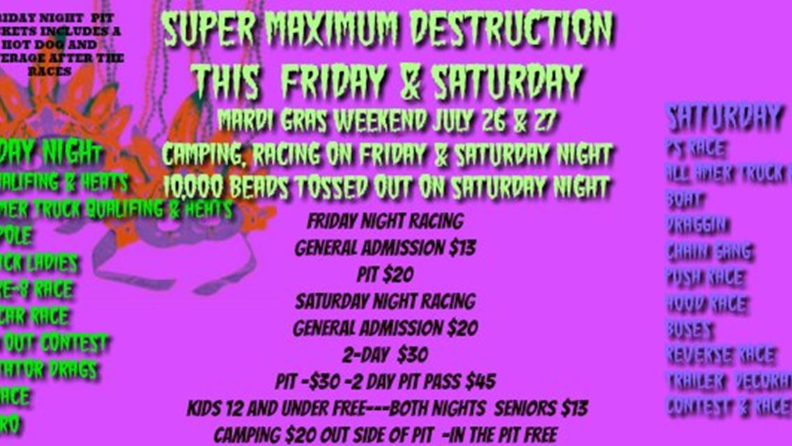 SUPER MAXIMUM DESTRUCTION -JULY 26-27TH RESULTS