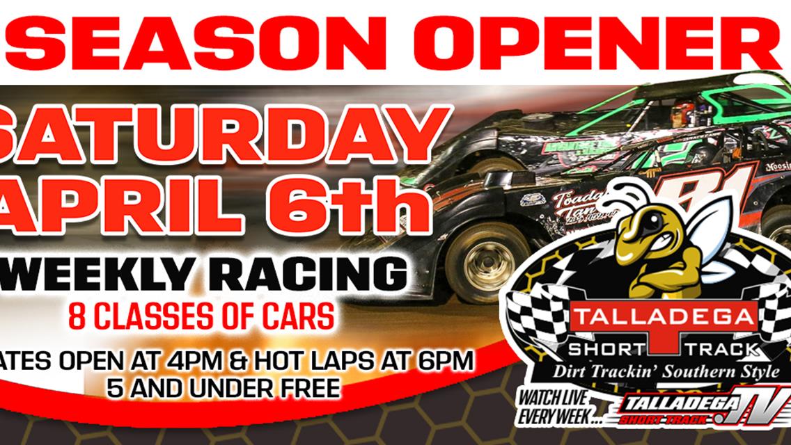 Talladega Short Track | April 6th! SEASON OPENER