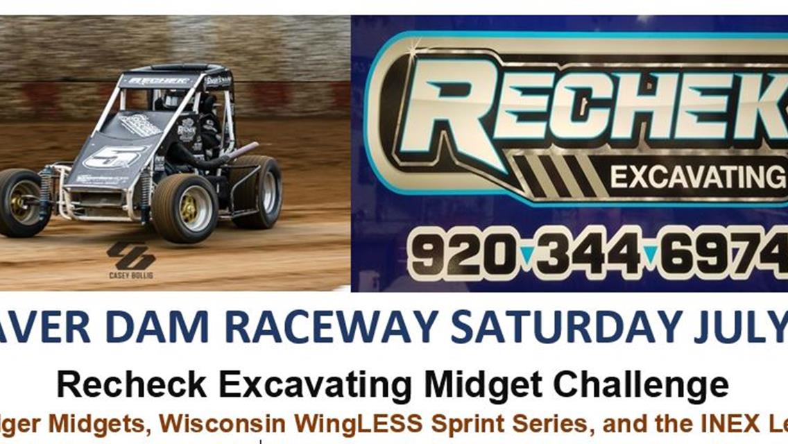 &quot;Recheck Excavating Midget Challenge set for July 4 at Beaver Dam Raceway&quot;  &quot;WingLESS Sprints &amp; Legends part of tripleheader &quot;