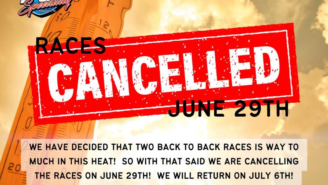 Races cancelled June 29th!