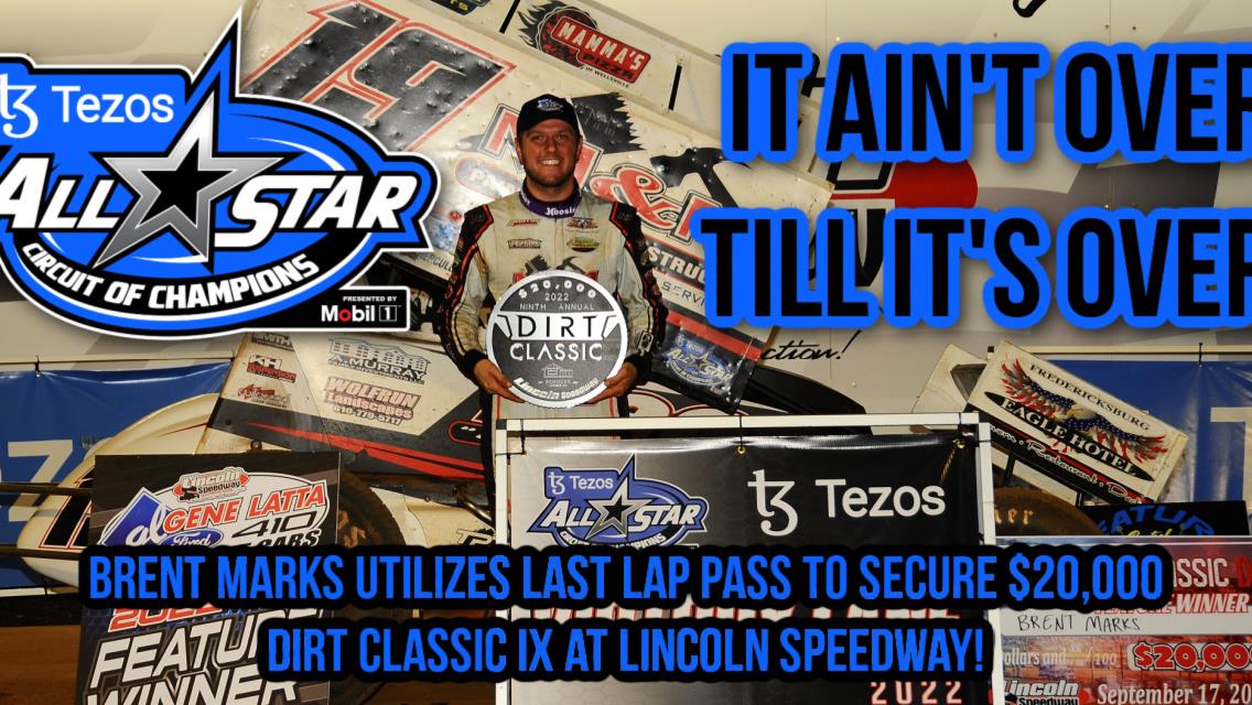 Brent Marks utilizes last lap pass to secure $20,000 Dirt Classic IX at Lincoln Speedway