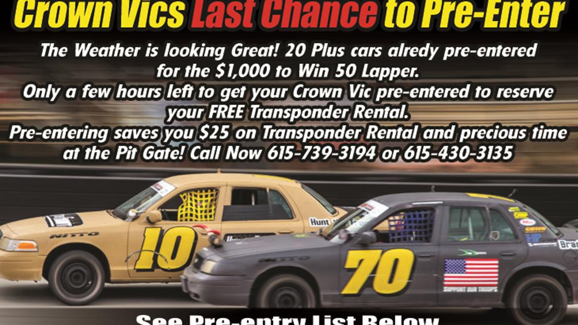 Crown Vics Last Chance to Pre-enter