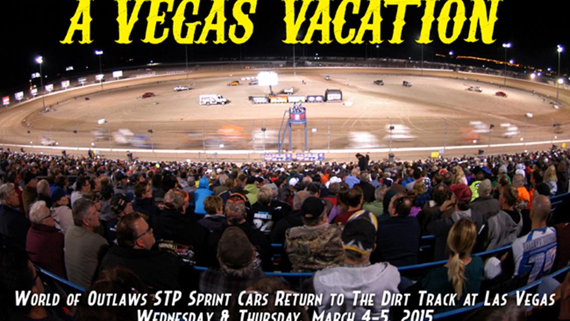 Dirt Track at Las Vegas Motor Speedway to Kick Off World of Outlaws STP Sprint Cars 2015 Western Swing March 4-5
