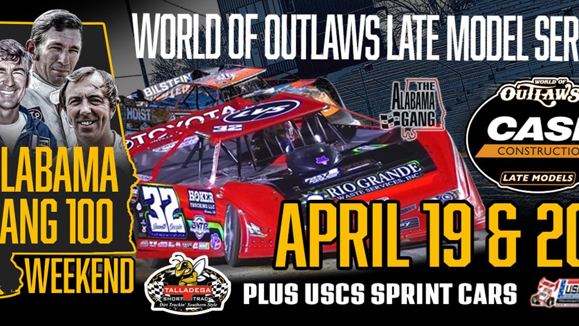 Talladega Short Track | Alabama Gang 100- April 19th&amp;20th!