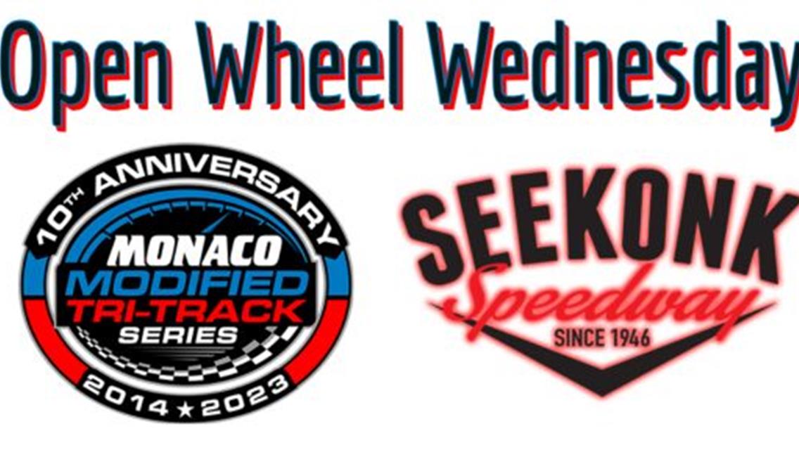 Preview: Monaco Modified Tri-Track Series Open Wheel Wednesday At Seekonk Speedway