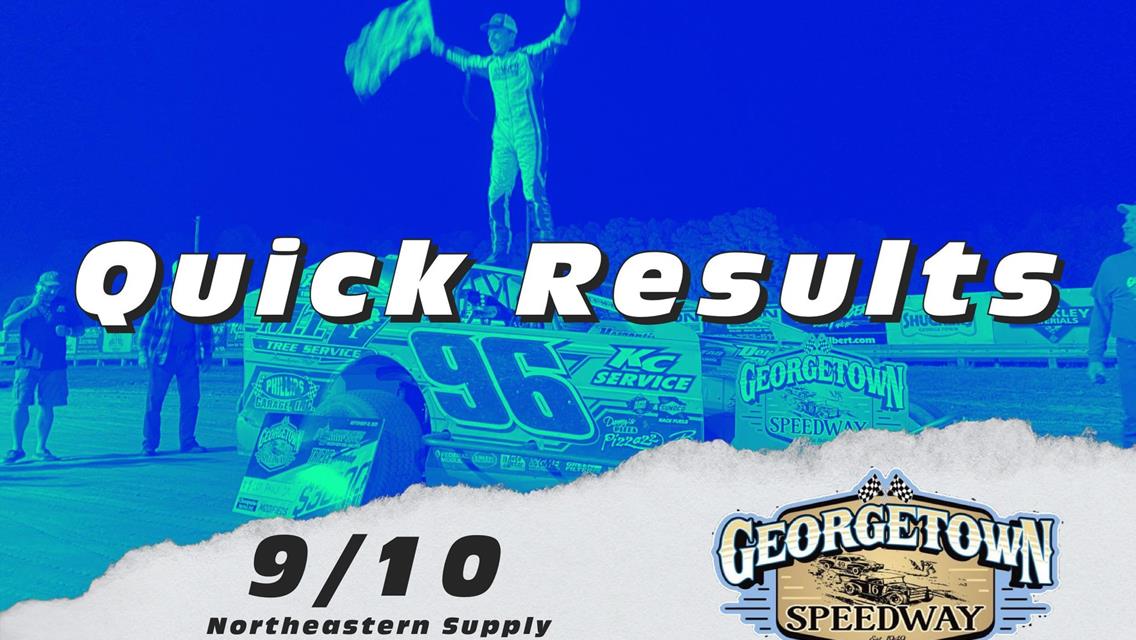 NORTHEASTERN SUPPLY NIGHT RESULTS SUMMARY â€“ GEORGETOWN SPEEDWAY SEPTEMBER 10, 2021