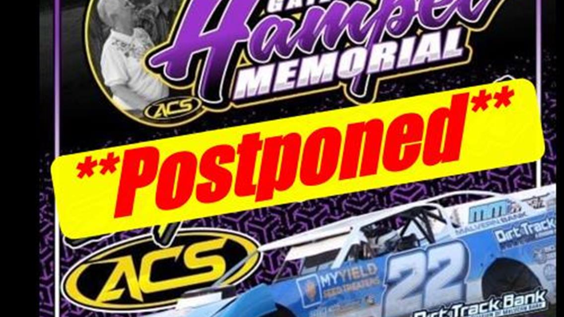 RAIN HALTS &quot;HAMPEL MEMORIAL&quot;  MOVED TO JUNE 18TH