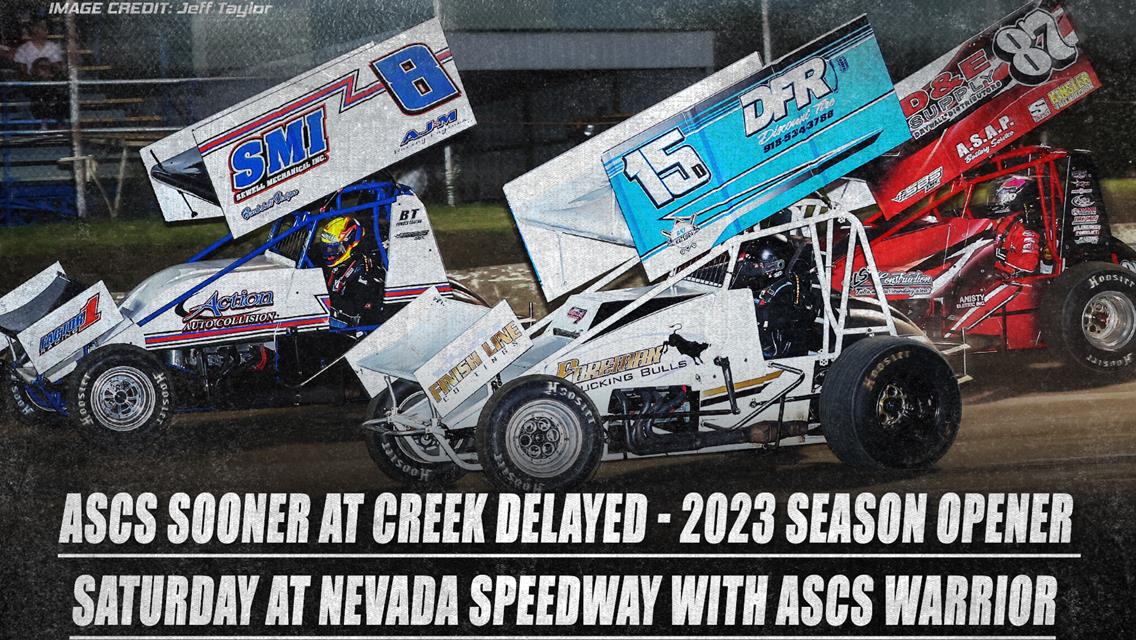 SCHEDULE UPDATE >> ASCS Sooner At Creek Delayed; 2023 Season Opener Saturday At Nevada Speedway With ASCS Warrior