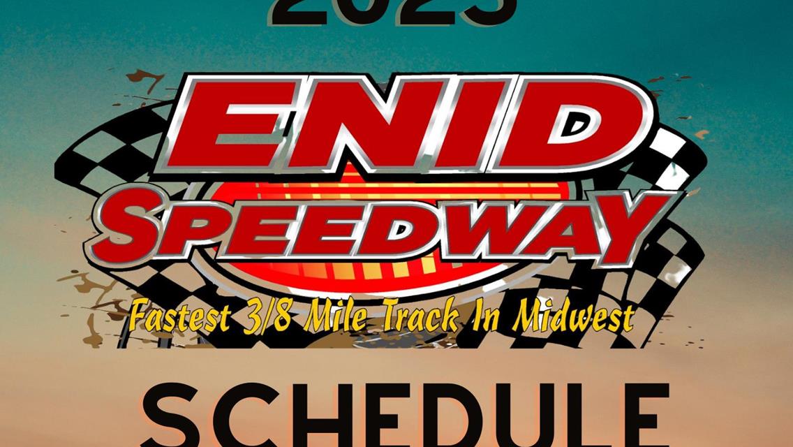2023 Enid Speedway schedule released