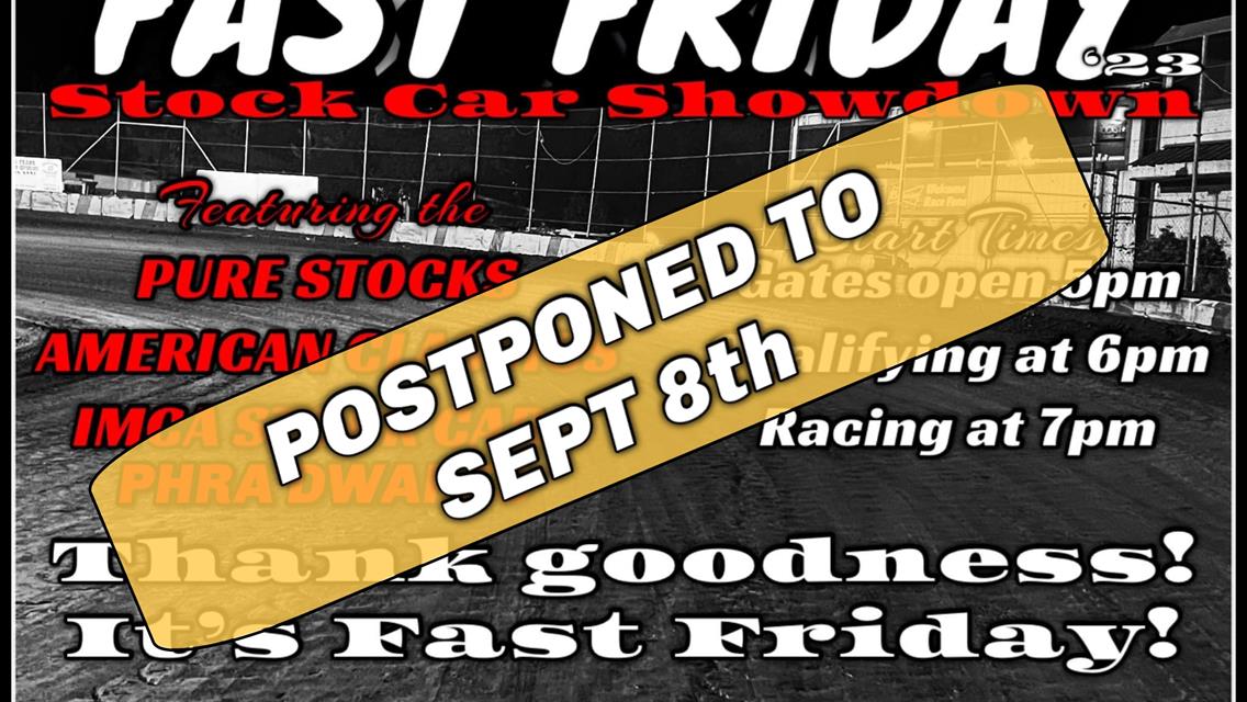 Salute to Portland Speedways Fast Fridays has been postponed until Sept 8th