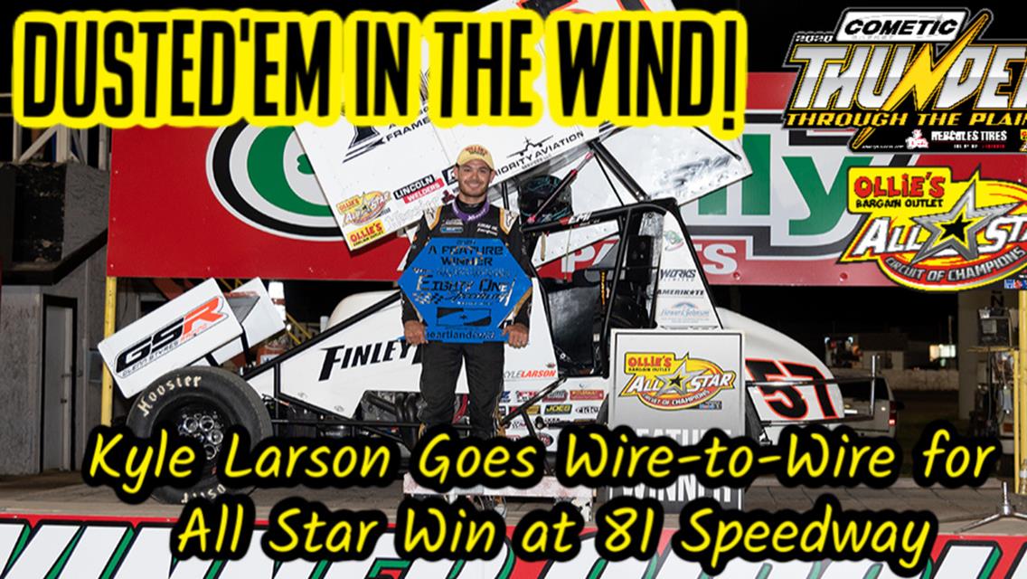 Kyle Larson goes wire-to-wire at 81 Speedway for Cometic Gasket Thunder Through The Plains presented by Hercules Tires win