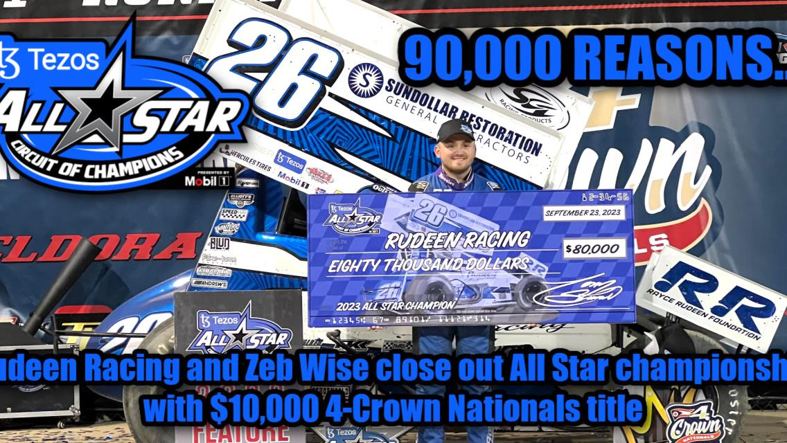 Rudeen Racing and Zeb Wise close out All Star championship with $10,000 4-Crown Nationals title