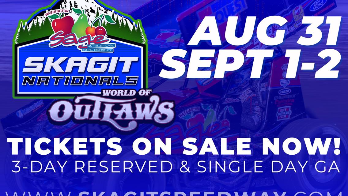 SAGE FRUIT SKAGIT NATIONALS - WORLD OF OUTLAWS! AUG 31 &amp; SEPT 1-2