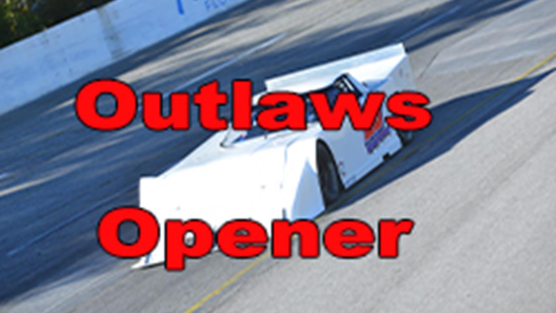 Outlaws Opener Big Part of BIG Weekend