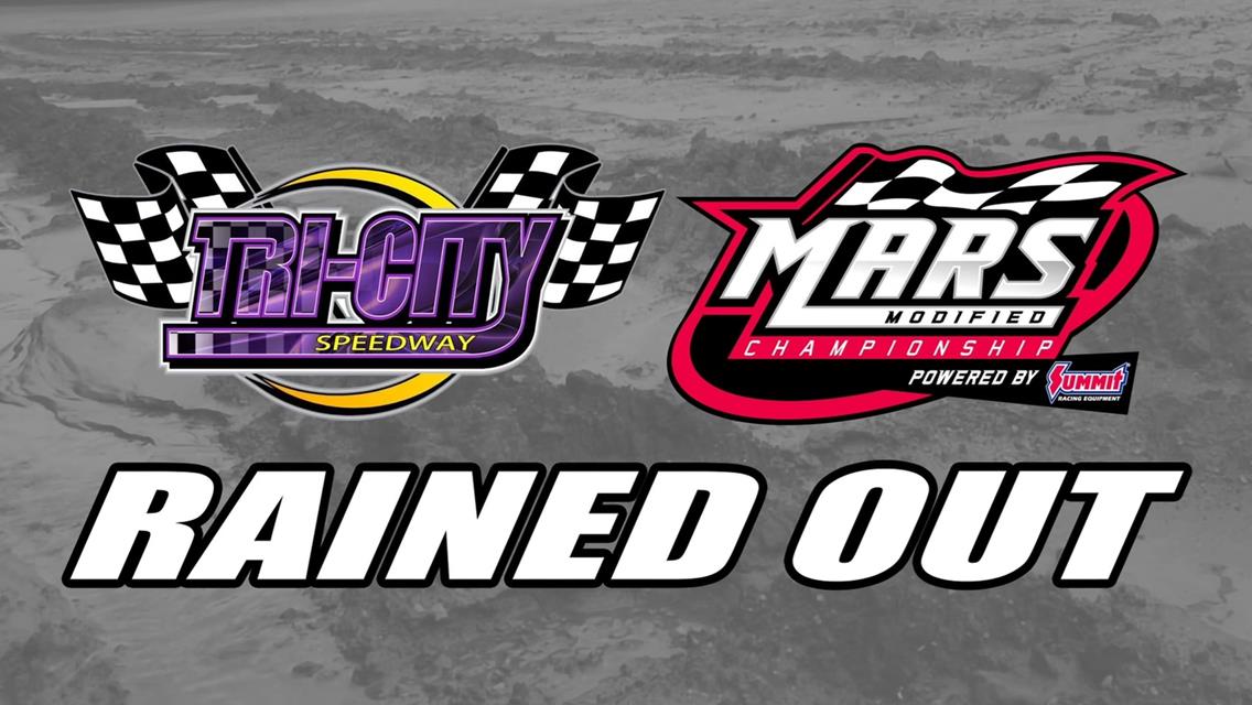 MARS Modified Championship Powered by Summit Racing Equipment Rained Out for April 19 at Tri-City Speedway