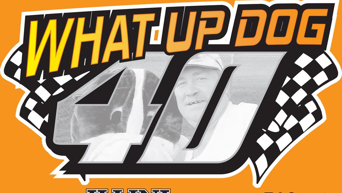 What Up Dog 40 Gets New Format, Increased Purse