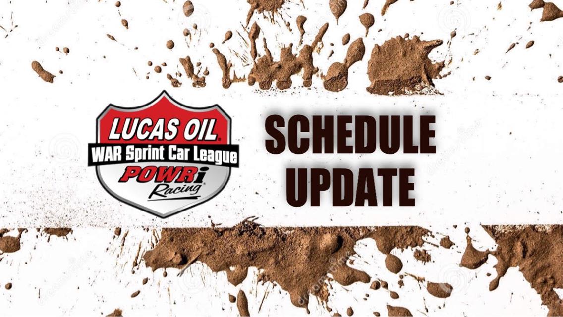POWRI LUCAS OIL WAR SPRINT SCHEDULE CHANGES ANNOUNCED